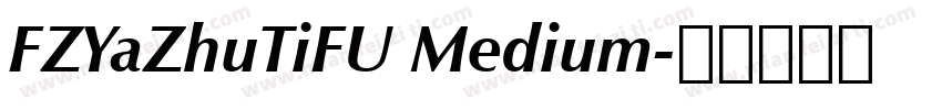FZYaZhuTiFU Medium字体转换